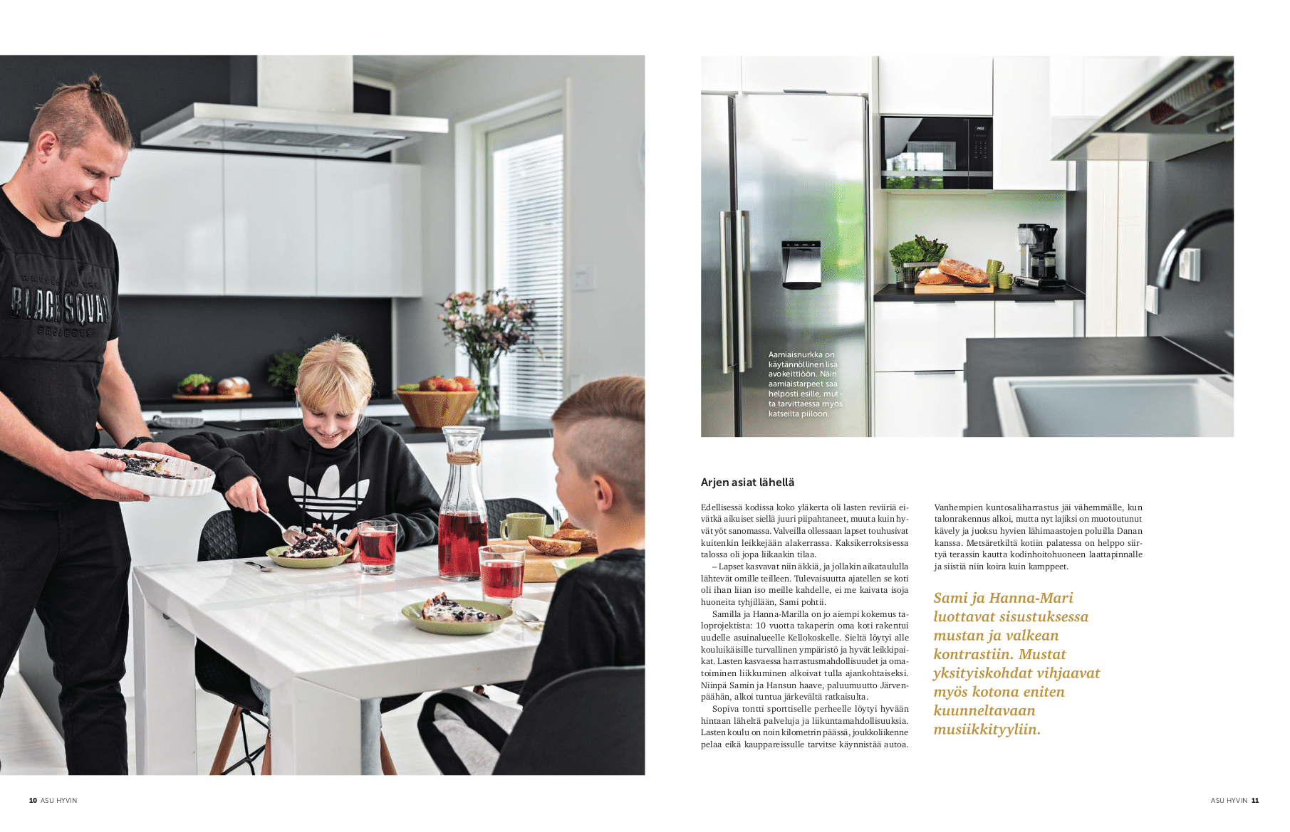 Aamiaisnurkka on käytännöllinen lisä avokeittiöön. Näin aamiaistarpeet saa helposti esille, mutta tarvittaessa myös katseilta piiloon.